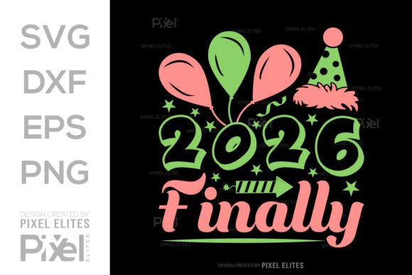 2026 Finally SVG File for Graphics and T-Shirt Designs