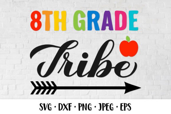 8th Grade Tribe SVG First Day of School Graphics