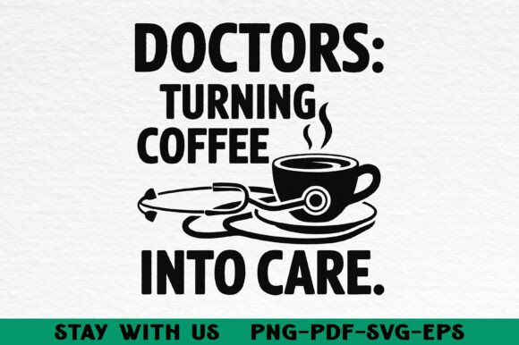 Doctors Turning Coffee Into Care Graphics