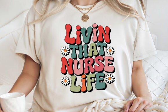 Funny Trendy Retro Nurse Life Graphics for T-Shirt Designs