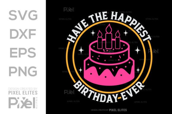 Have the Happiest Birthday Ever SVG File: A Crafters’ Review
