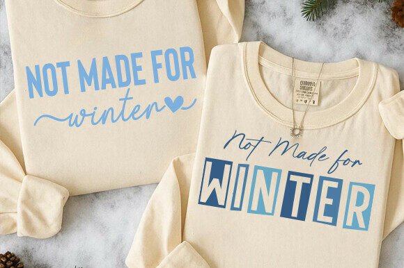 Not Made for Winter SVG PNG: A Graphic for T-Shirt Designs