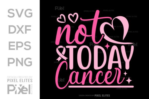 Not Today Cancer SVG Cut File Quote: A Bold Graphic for Branding and Marketing