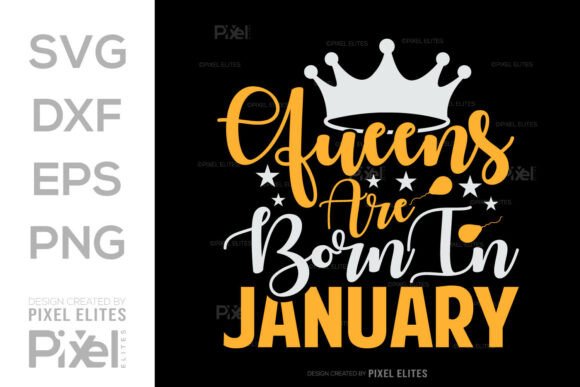 Queens Are Born in January