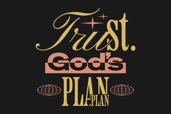 Trust God Plans Streetwear Quote Christ Graphic Design Asset