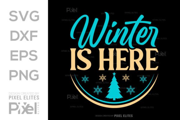 Winter Is Here Graphic for T-Shirt Designs