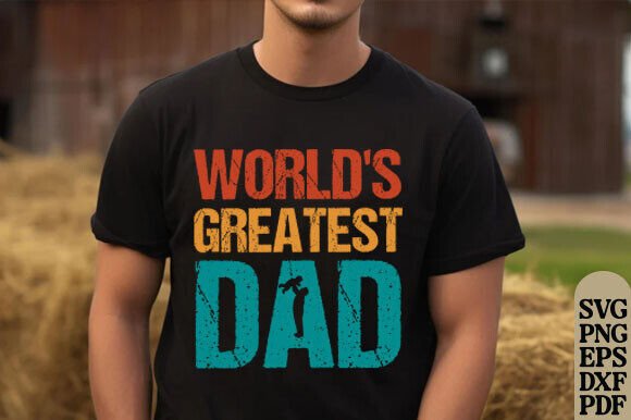 World’s Greatest Dad T-shirt Png, Svg Graphics for Branding